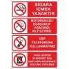 Sigara İçmek Yasaktır Motorunuzu Durdurup Aracınızı Kilitleyiniz Levhası
